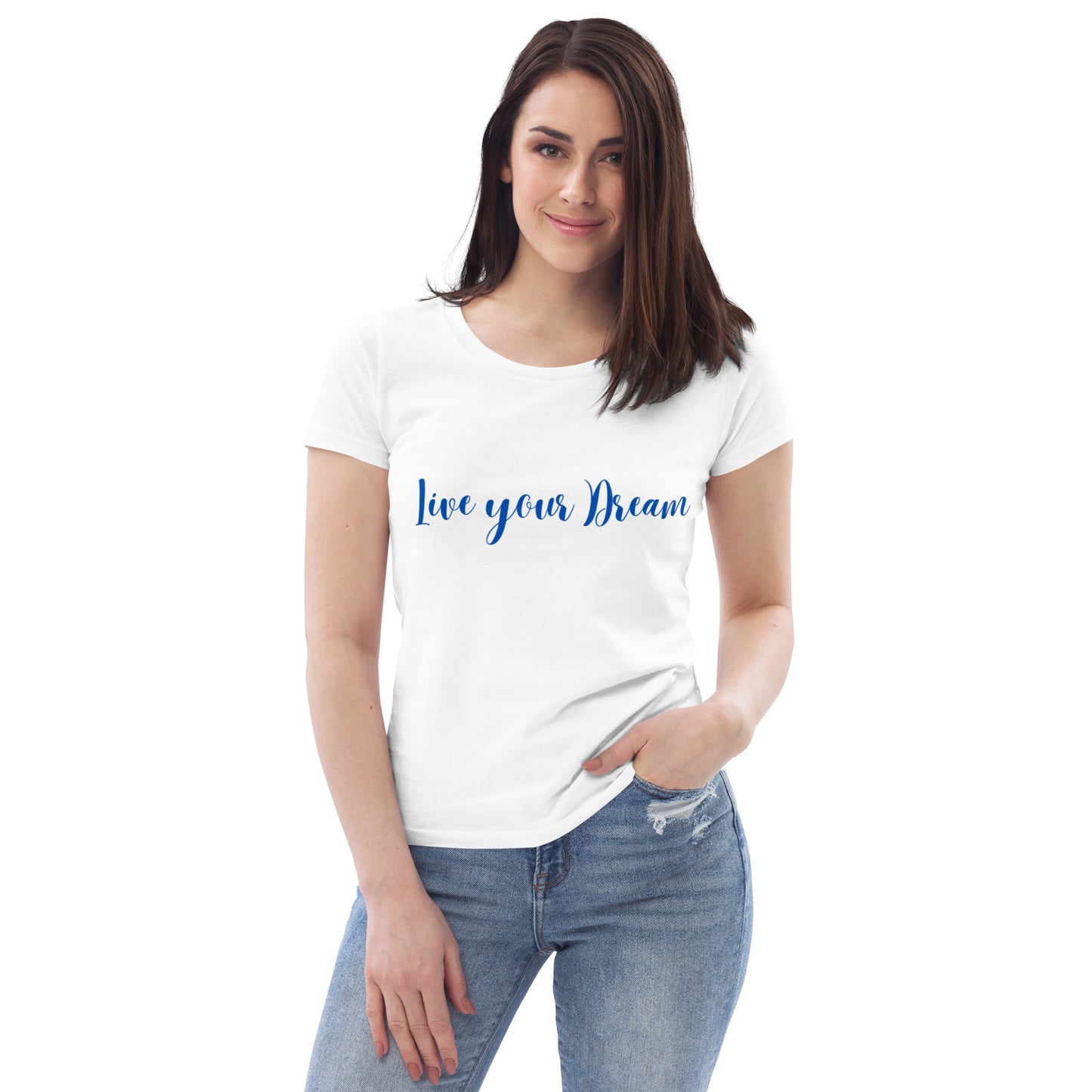 Women's fitted eco tee - Live your Dream